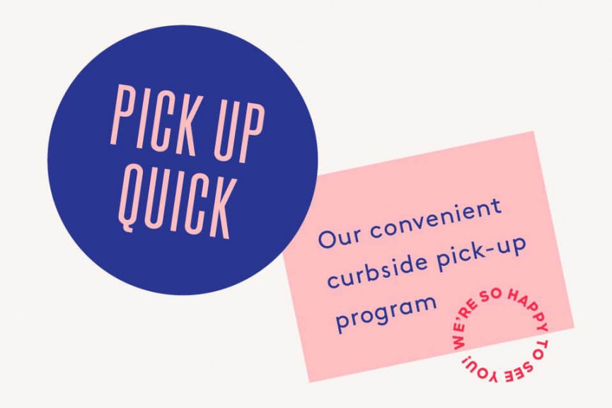 Pick Up Quick - Our Convenient Curbside Pick-Up Program