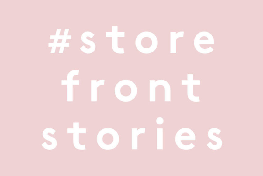 #StoreFrontStories