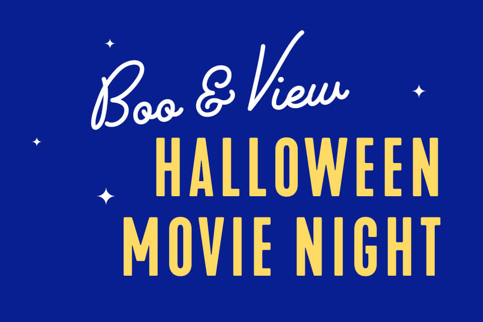 Graphic that reads: Boo & View Halloween Movie Night