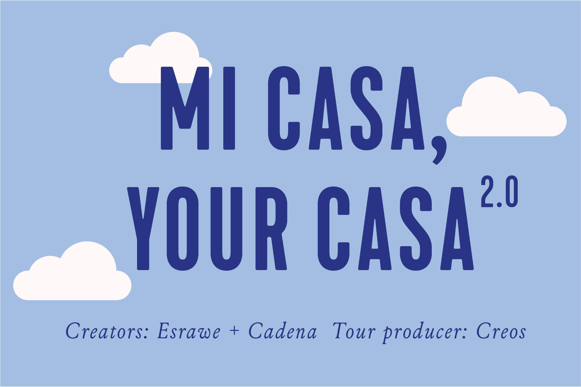 Mi Casa, Your Casa 2.0